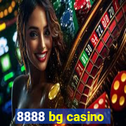 8888 bg casino