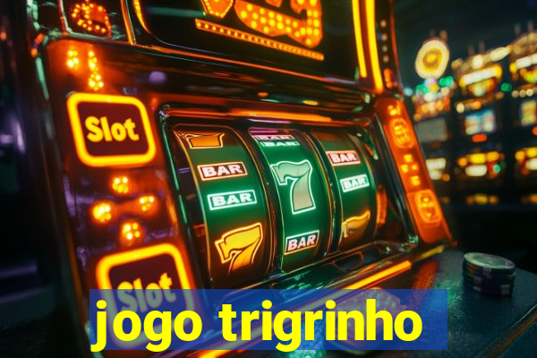 jogo trigrinho