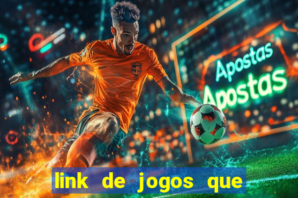 link de jogos que ganha dinheiro de verdade