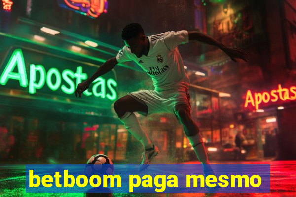 betboom paga mesmo