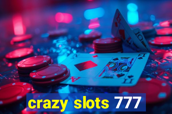 crazy slots 777