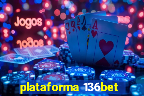 plataforma 136bet