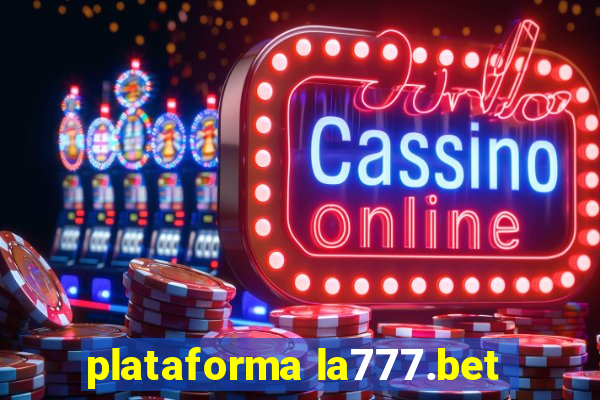 plataforma la777.bet