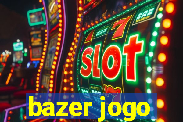 bazer jogo