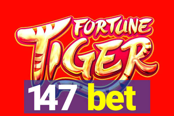 147 bet