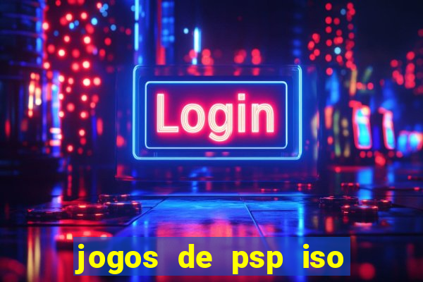 jogos de psp iso pt br