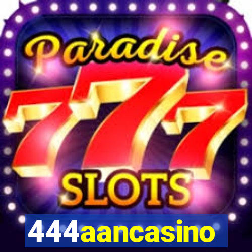 444aancasino