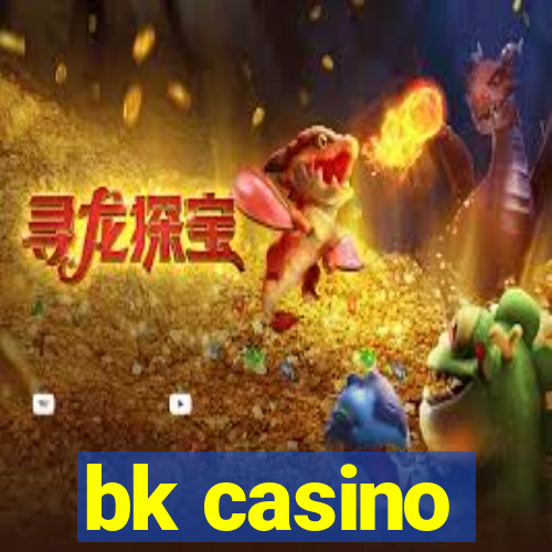 bk casino