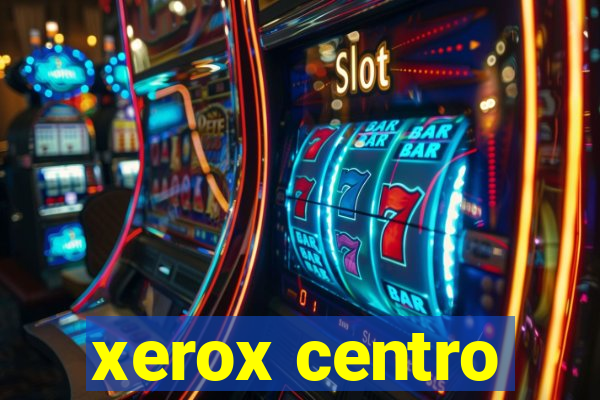 xerox centro