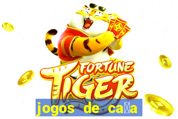 jogos de ca莽a niquel gratis