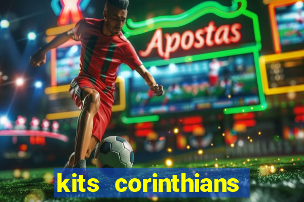 kits corinthians dls 2021