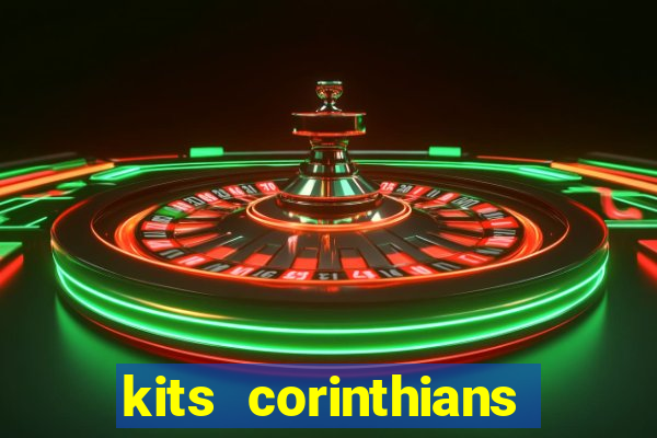 kits corinthians dls 2021