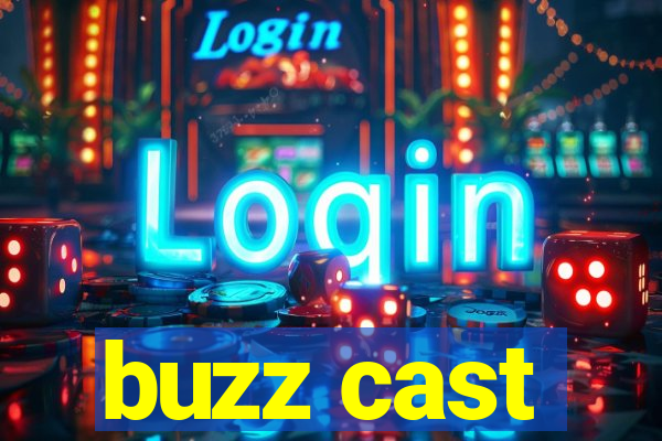 buzz cast