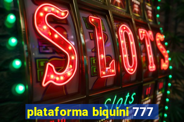 plataforma biquini 777