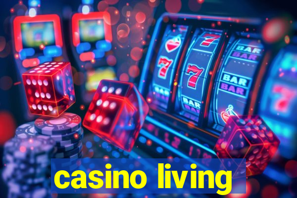 casino living