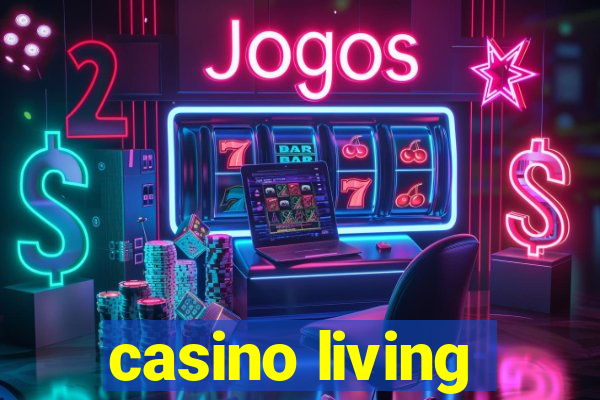 casino living