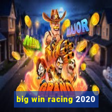 big win racing 2020