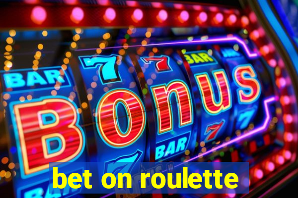 bet on roulette