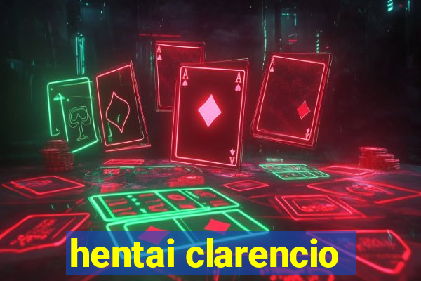 hentai clarencio