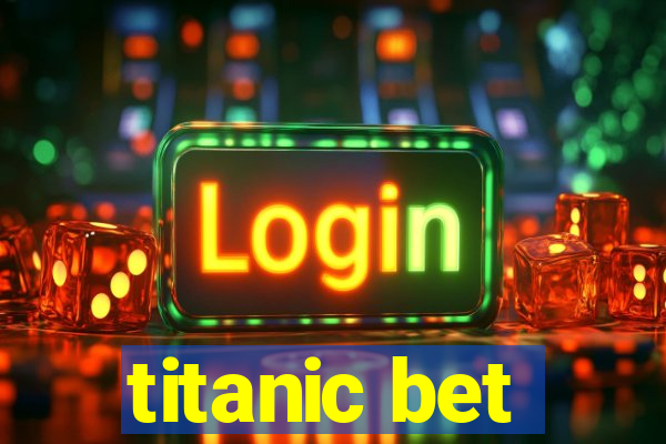 titanic bet