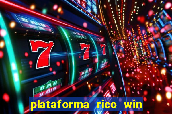 plataforma rico win paga mesmo