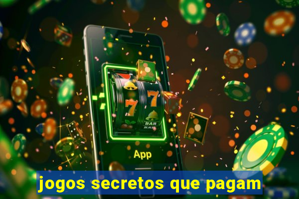 jogos secretos que pagam