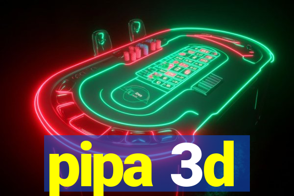 pipa 3d