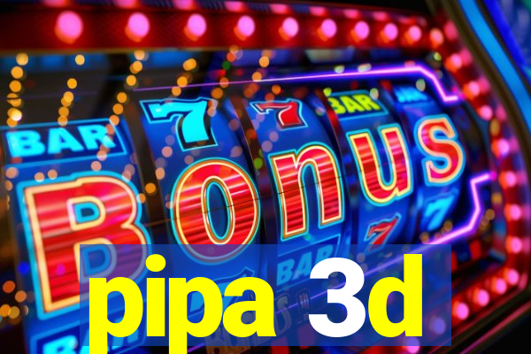 pipa 3d