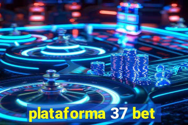 plataforma 37 bet