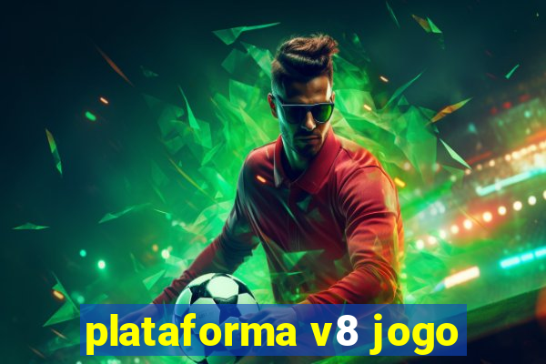 plataforma v8 jogo