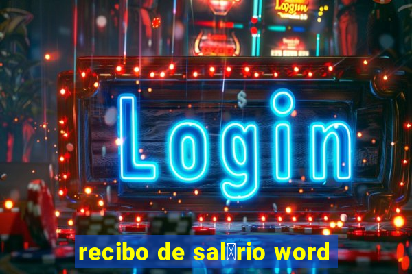 recibo de sal谩rio word