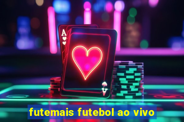 futemais futebol ao vivo