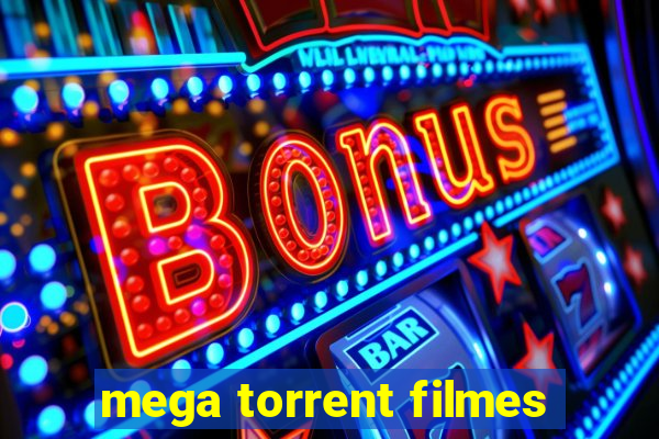 mega torrent filmes