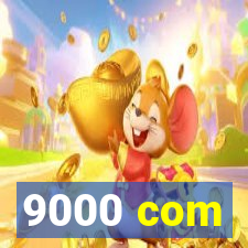 9000 com