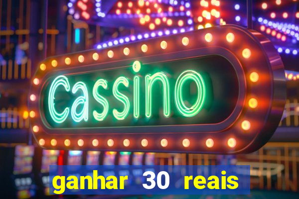 ganhar 30 reais agora no pix