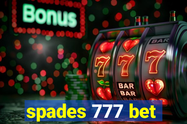 spades 777 bet