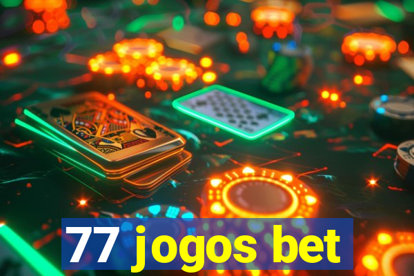 77 jogos bet