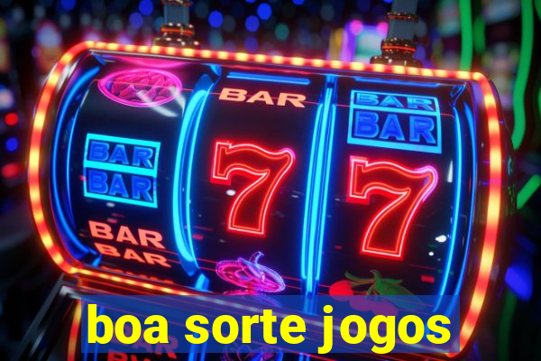 boa sorte jogos