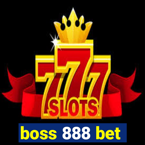 boss 888 bet