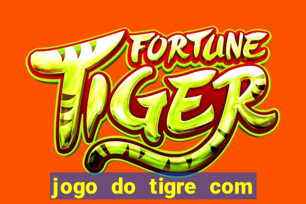 jogo do tigre com 5 reais