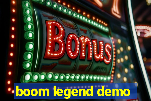 boom legend demo