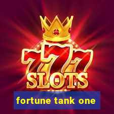 fortune tank one