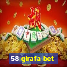 58 girafa bet