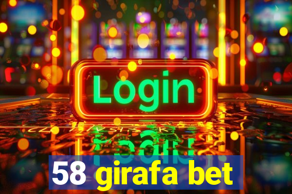 58 girafa bet