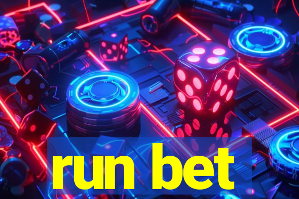 run bet