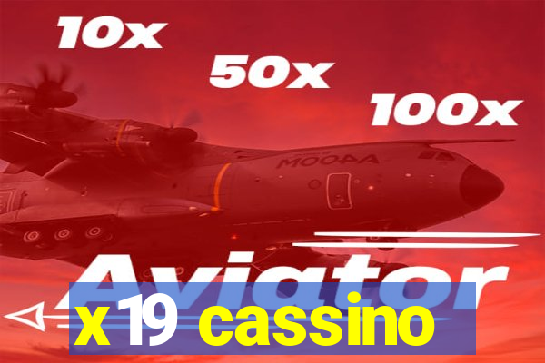 x19 cassino