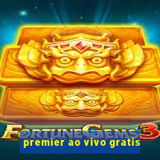 premier ao vivo gratis