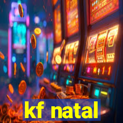 kf natal