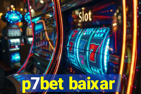 p7bet baixar