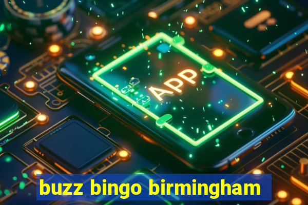 buzz bingo birmingham